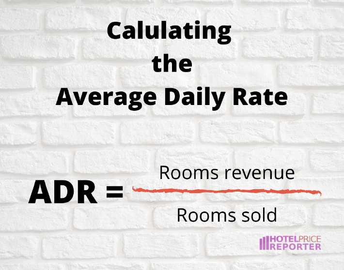 The Average Daily Rate (ADR) formula